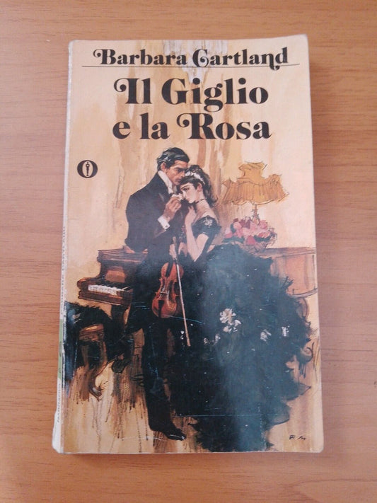 Il giglio e la rosa - B. Cartland