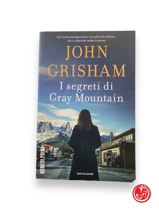 I segreti di Gray Mountain - J. Grisham, Mondadori