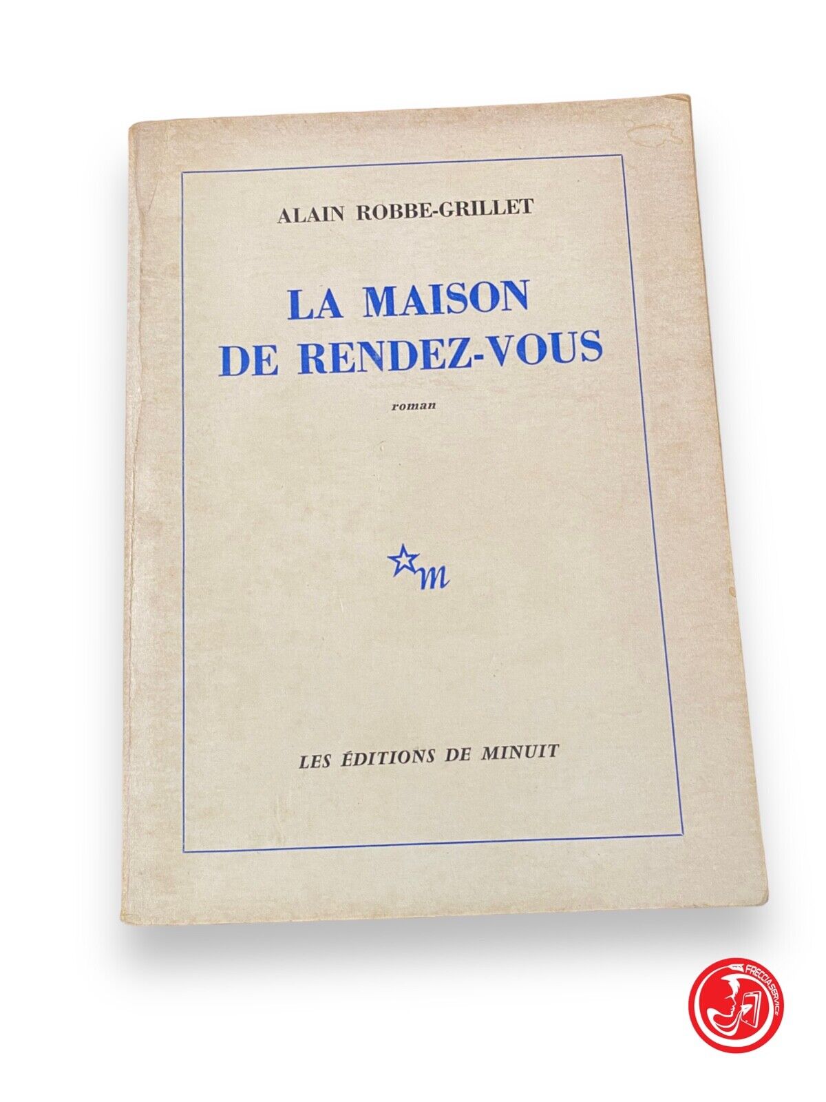 La maison de rendez-vous - A. Robbe-Grillet, Les éditions de minuit, 1965