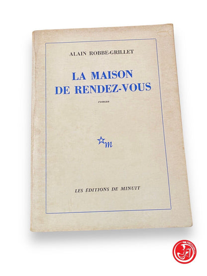 La maison de rendez-vous - A. Robbe-Grillet, Les éditions de minuit, 1965