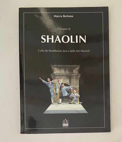 Libro Il tempio di Shaolin - Culla del Buddhismo e delle arti marziali