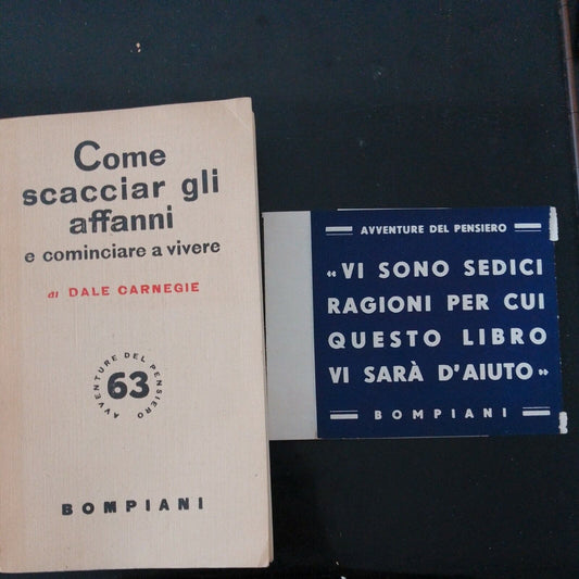 Comment chasser les soucis et commencer à vivre, Dale Carnegie, Bompiani 1949