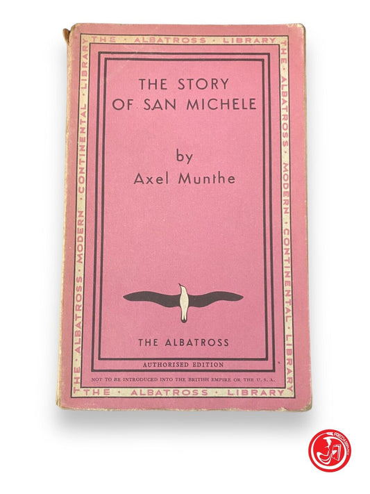 THE STORY OF SAN MICHELE - A. Munthe, the albatross