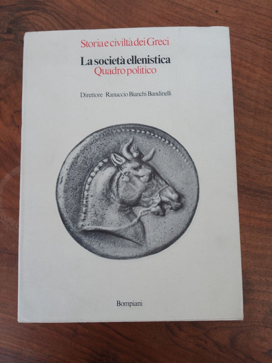 La società ellenistica/ Quadro politico,  Bompiani - 1977
