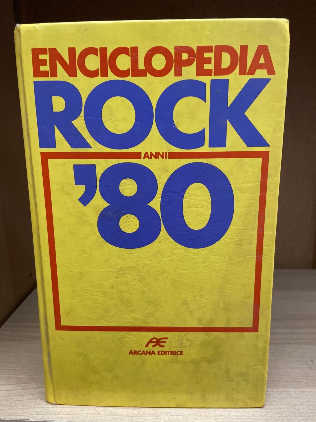 '80s ROCK ENCYCLOPEDIA ARCANA EDITRICE BY RICCARDO BERTONCELLI