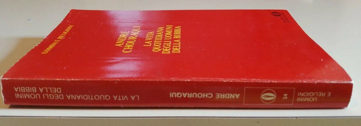 La vita quotidiana degli uomini della Bibbia - André Chouraqui 1988