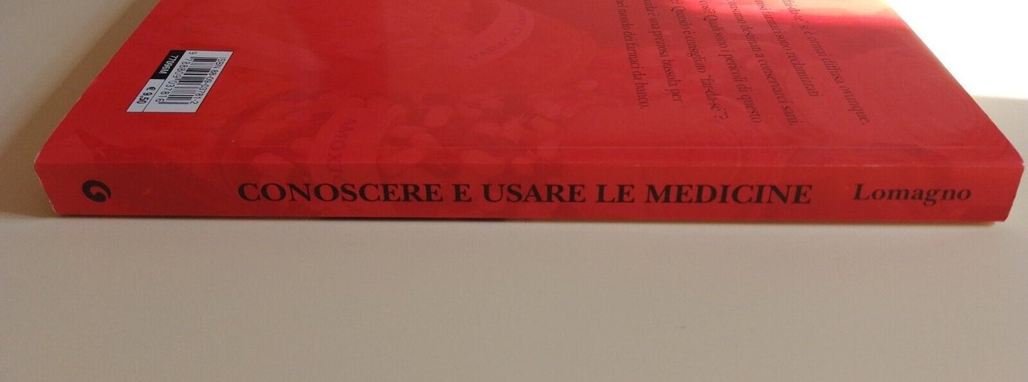 Connaître et utiliser les médicaments - P. Lomagno - Giunti 2005