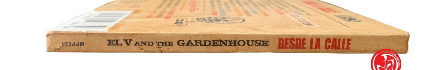 El V And The Gardenhouse - Desde La Calle