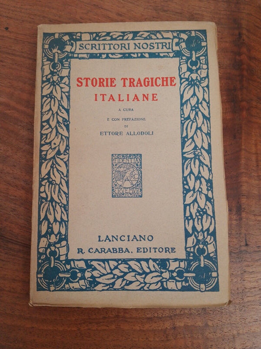 Storie Tragiche Italiane, Lanciano Carabba Ed., 1916