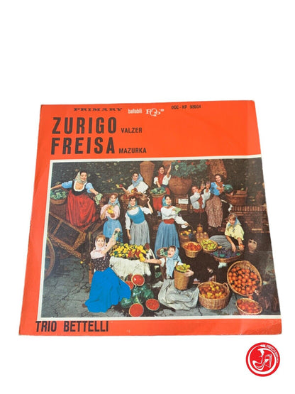 Trio Bettelli - Zurigo / Freisa