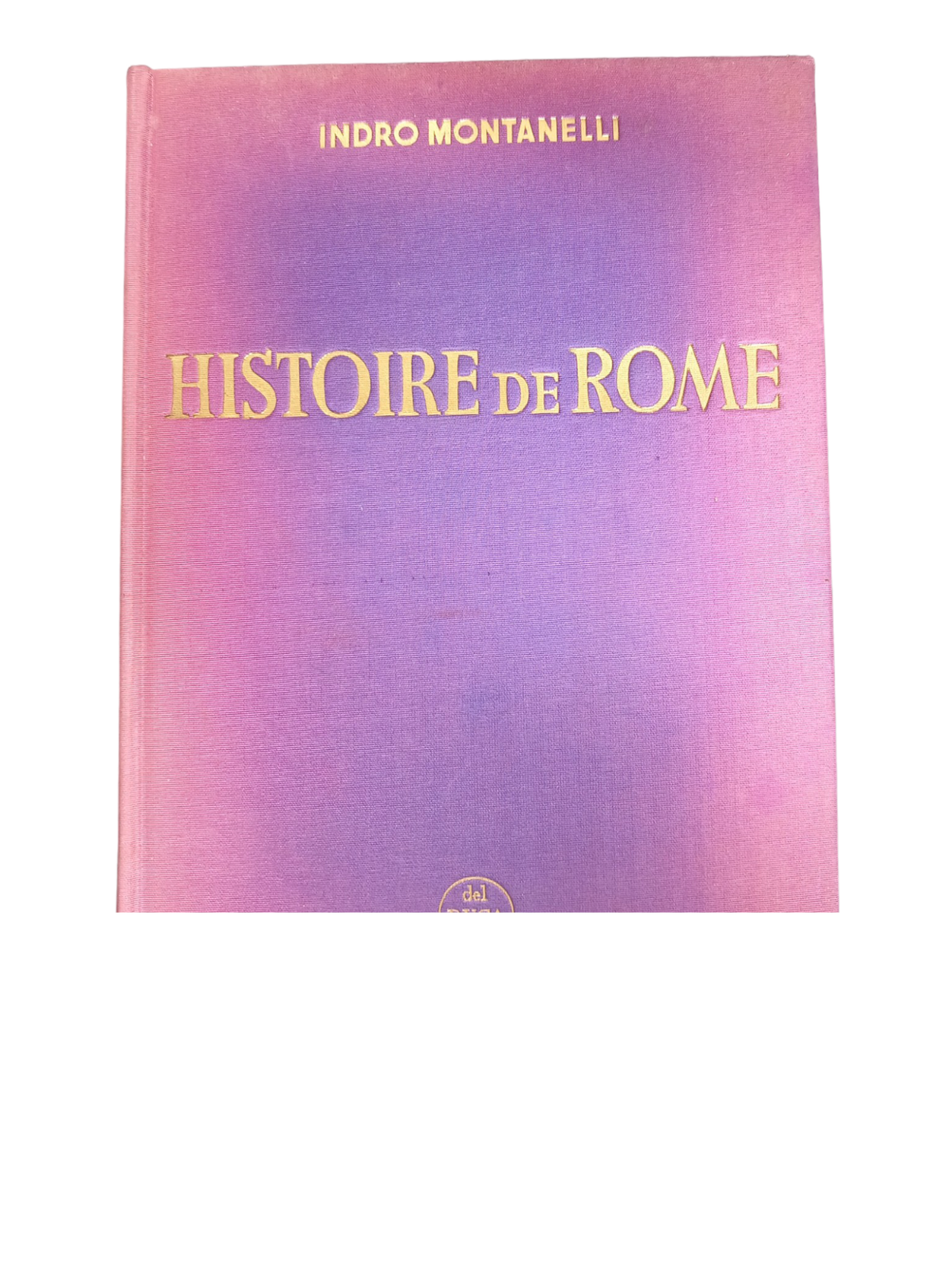 HISTOIRE DE ROME - INDRO MONTANELLI