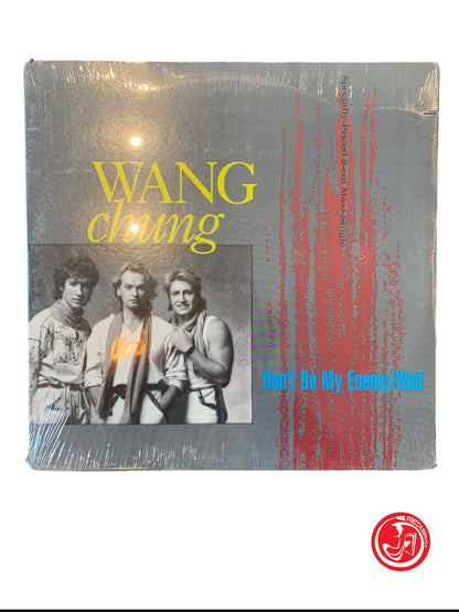 Wang Chung - Ne sois pas mon ennemi / Attends