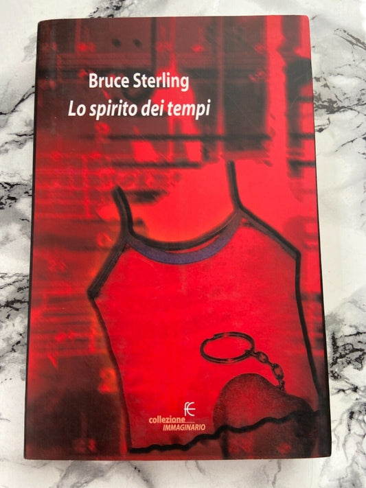 B. Sterling - Lo spirito dei tempi