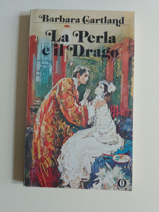 LA PERLA E IL DRAGO - B. Cartland