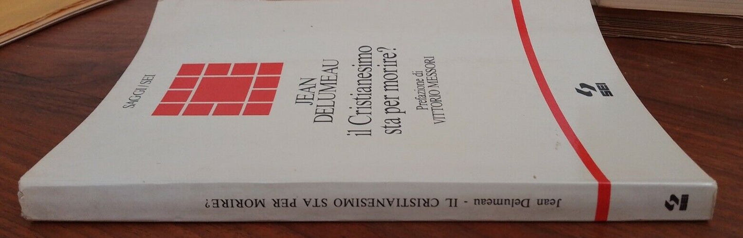 IL CRISTIANESIMO STA PER MORIRE?JEAN DELUMEAU, SEI + articolo