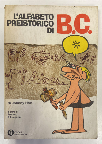 Johnny Hart - L’alfabeto preistorico di B.C. - Mondadori 1973