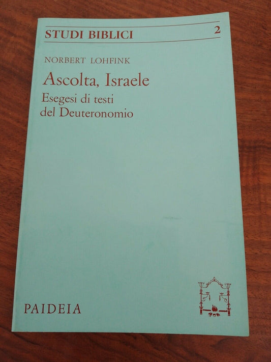 Ascolta, Israele, N. Lohfink, Studi Biblici 2, Paideia, 1976