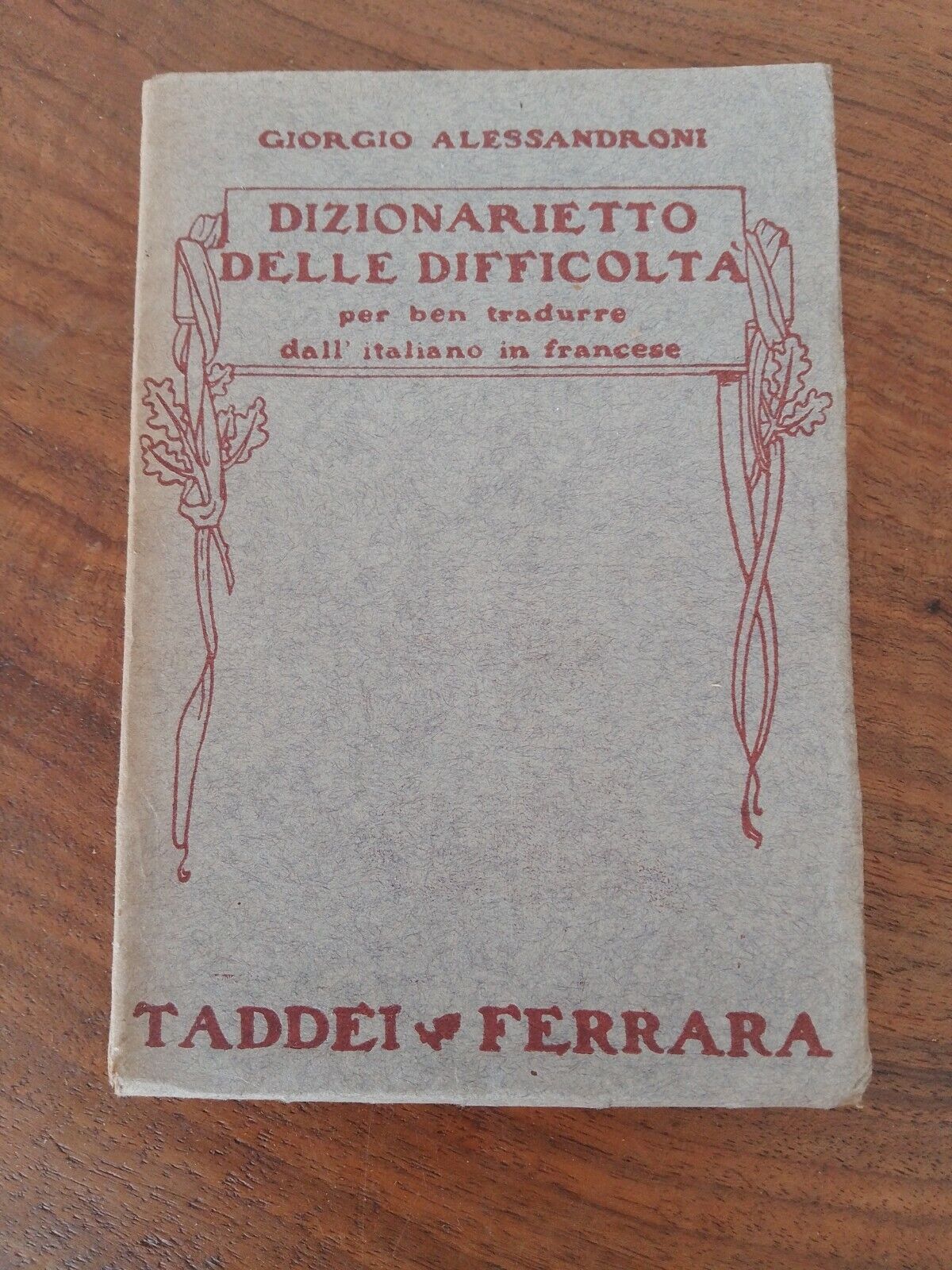 Dictionary of Difficulties, G. Alessandroni, Taddei Ferrara, 1921