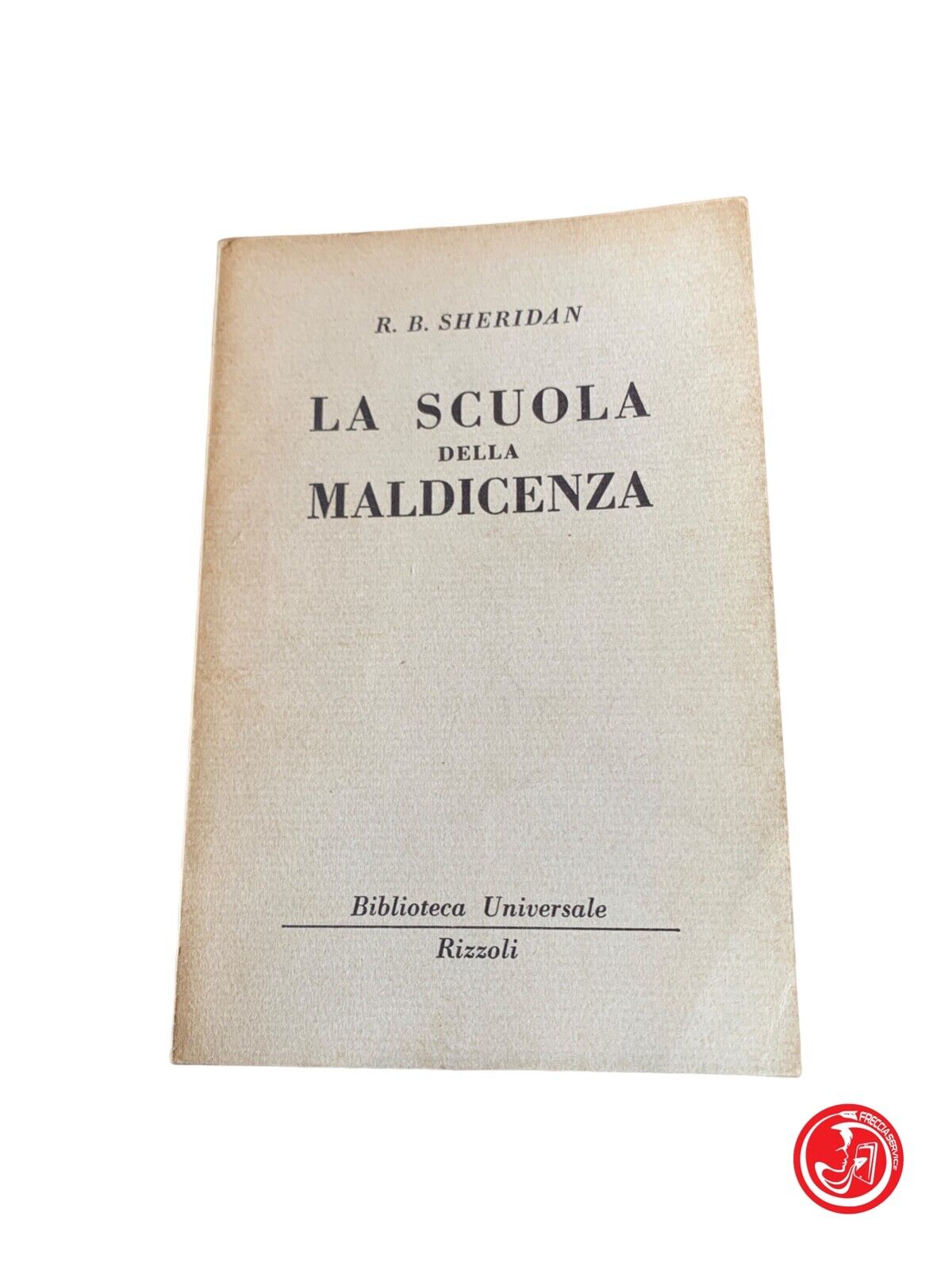 La scuola della maldicenza - R.B. Sheridan - Rizzoli 1957