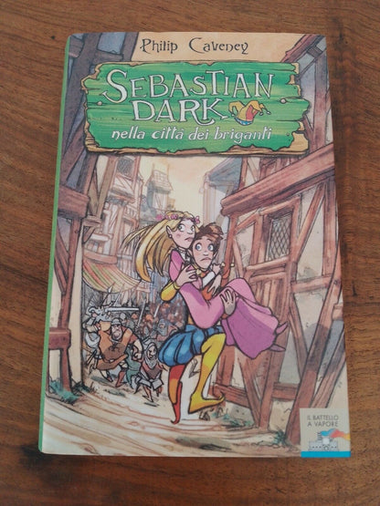 Sebastian Dark nella città dei briganti, P. Caveney, Piemme junior, I ed., 2008