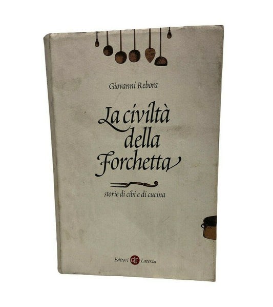 Livres - G. Rebora - La civilisation de la fourchette