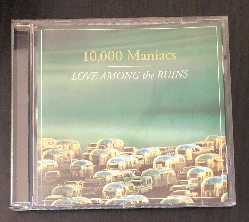 10,000 MANIACS ~ love among the ruins