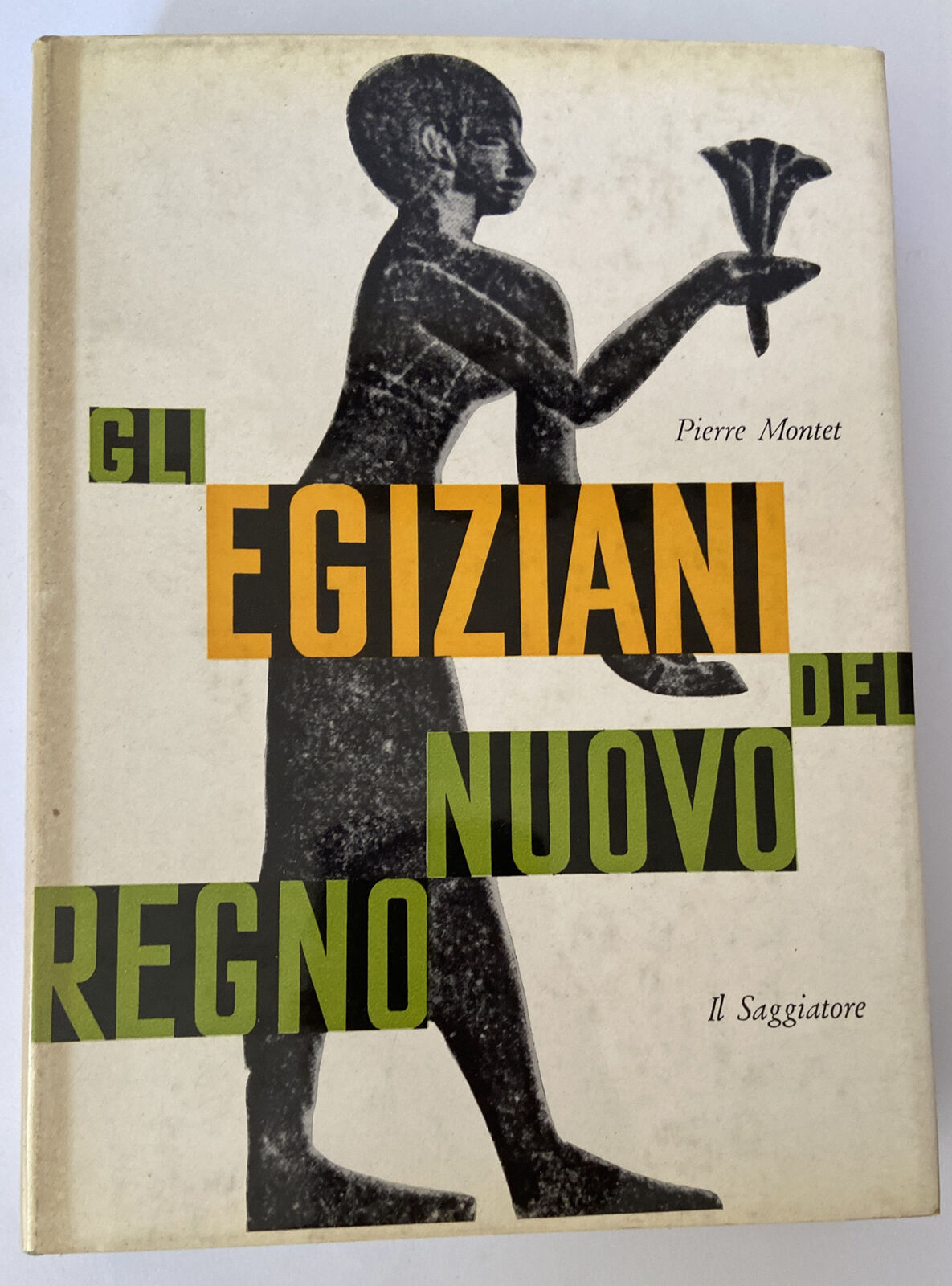 GLI EGIZIANI DEL NUOVO REGNO PIERRE MONTET UOMO E MITO 18 IL SAGGIATORE 1972