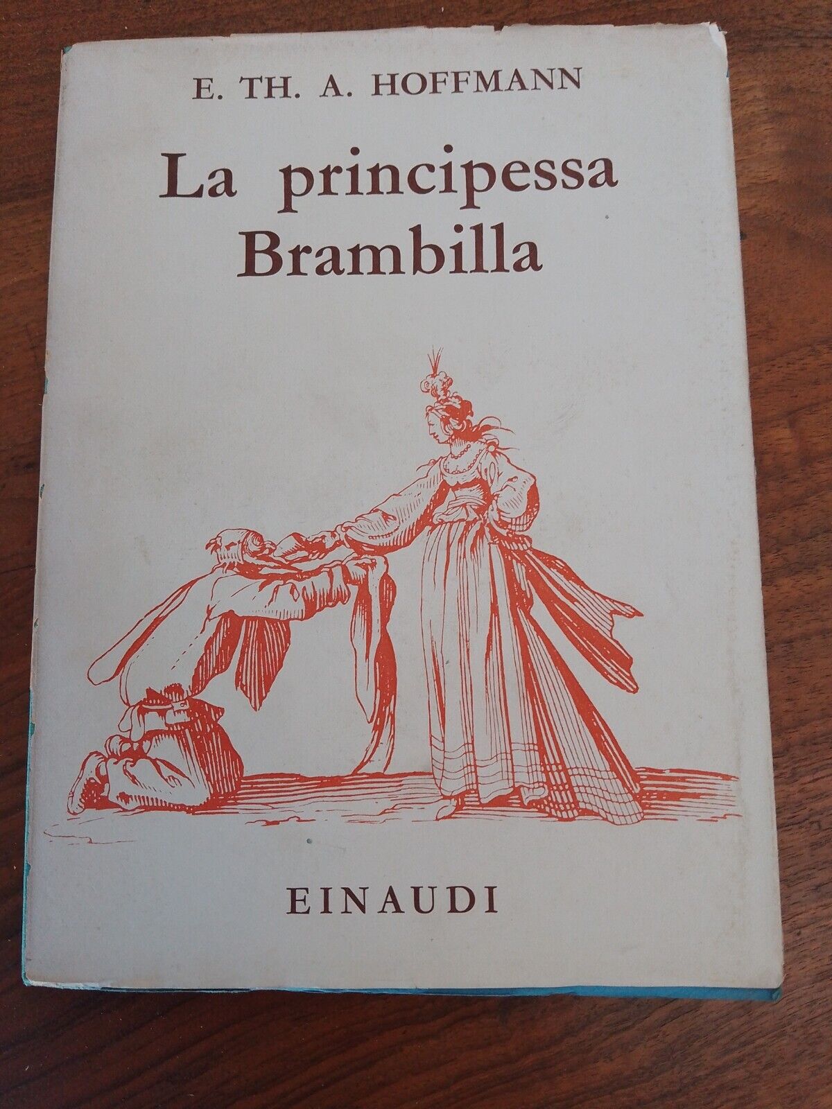 La principessa Brambilla - E. Th. A. Hoffmann, Einaudi, 1940
