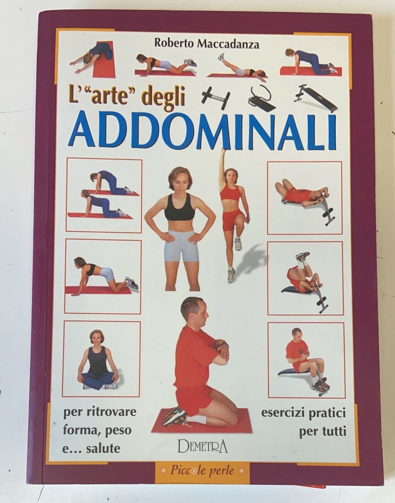 L'"art" des abdominaux - R. Maccadanza - Demetra ed.