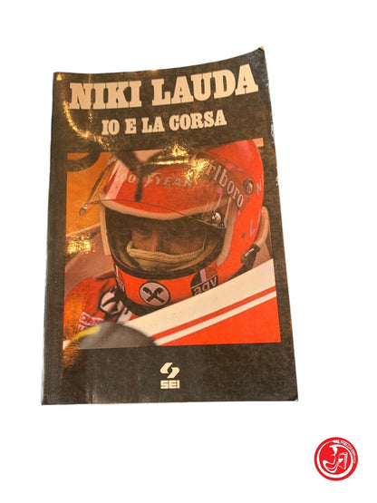 Io e la corsa - Niki Lauda - Edizione SEI 1976