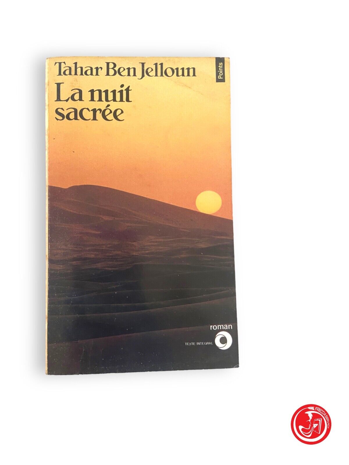 La nuit sacrée - Tahar Ben Jelloun - ÉDITIONS DU SEUIL, SEPTEMBRE 1987