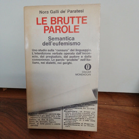 LE BRUTTE PAROLE Semantica dell'eufemismo, N. Galli de' Paratesi,Mondadori, 1969