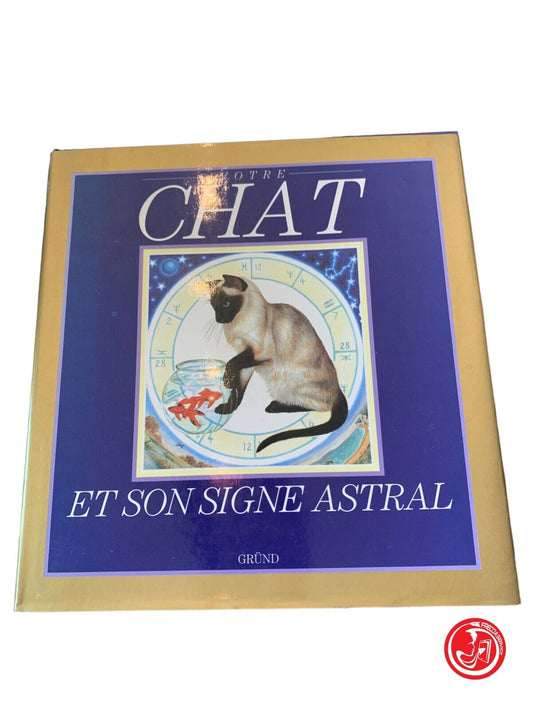 Votre Chat et son signe astral - Gründ