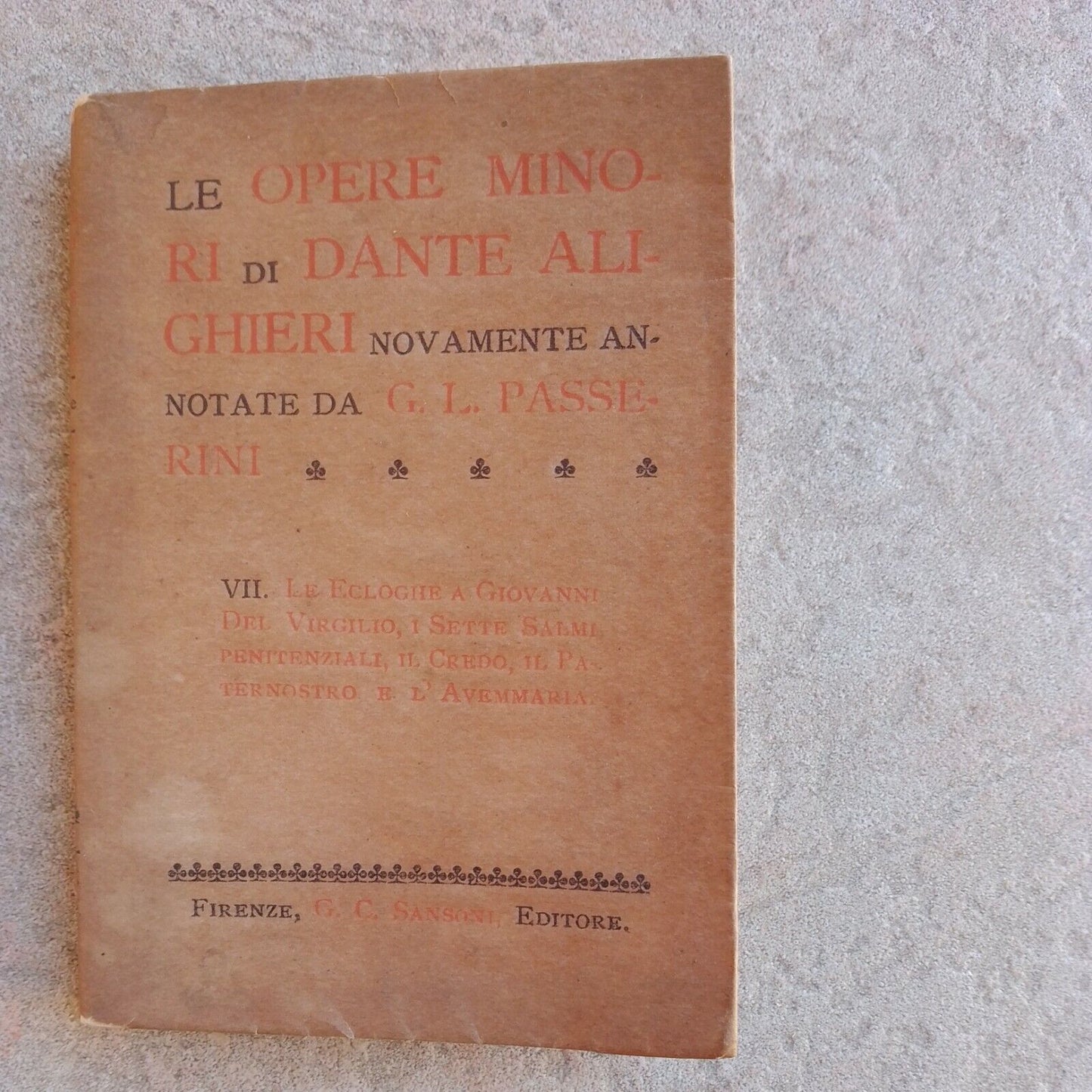 Le opere minori di Dante Alighieri, VII G.L.Passerini, Sansoni, 1912