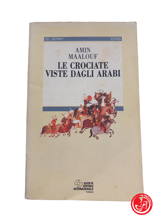 LE CROCIATE VISTE DAGLI ARABI.  Amin Maalouf
