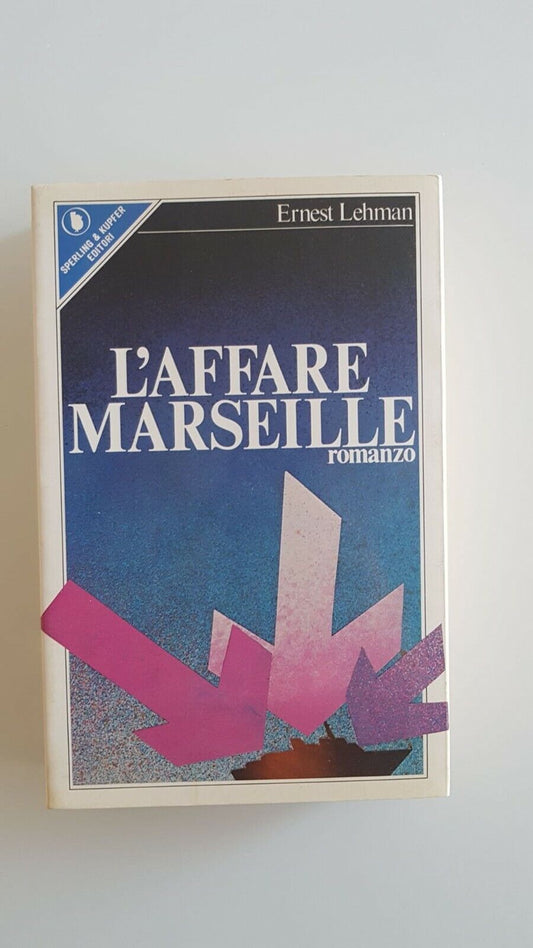 L'Affaire Marseille - Ernest Lehman