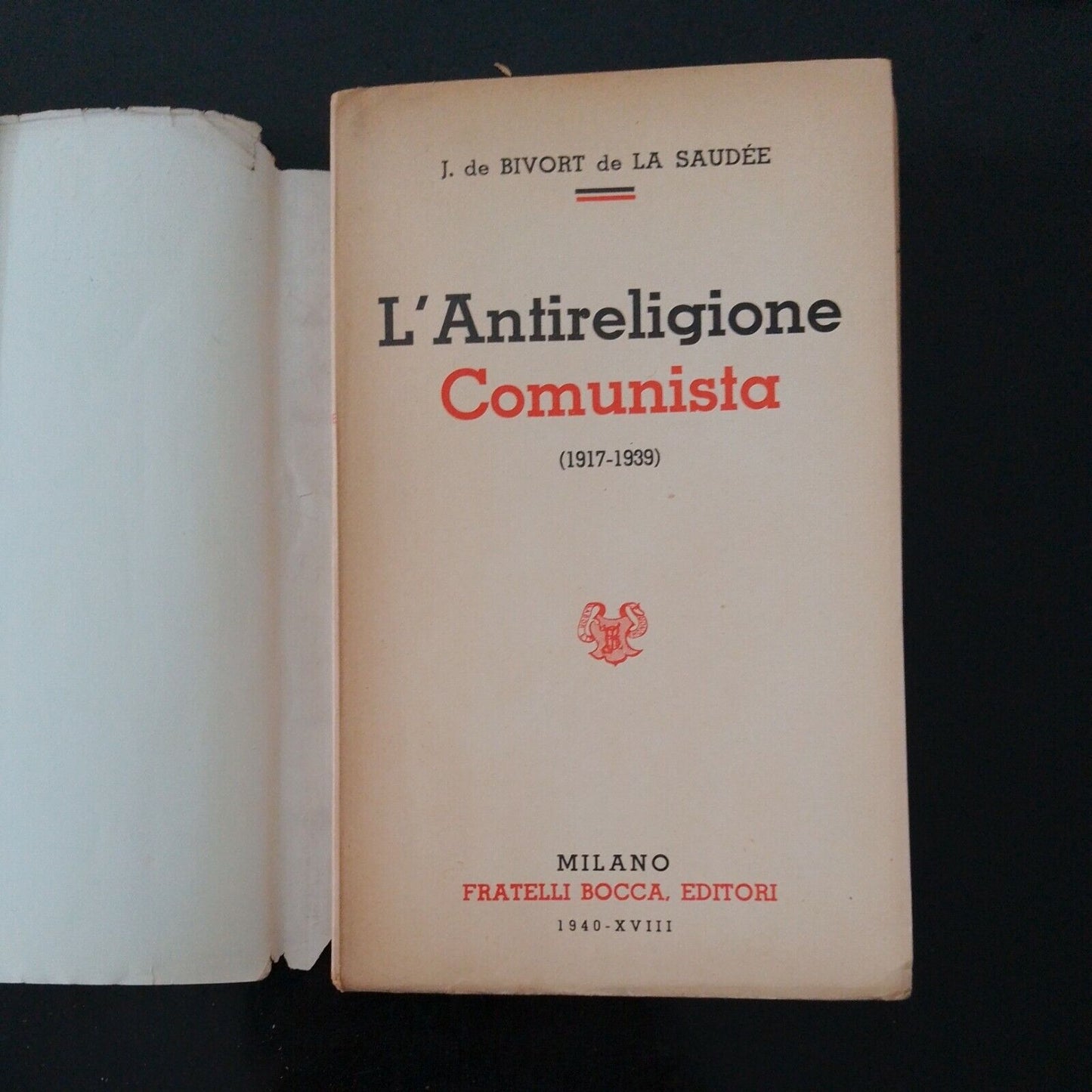 The Communist anti-religion 1917-39, J. De Bivort De La Saudee, Bocca, 1940