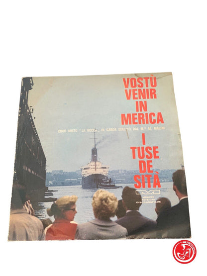 Vostù Venir In America / I Tuse De Sità