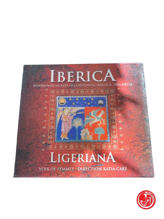 Ligeriana, Katia Caré - Iberica - Polyphonies Sacrées De La Péninsule Ibérique