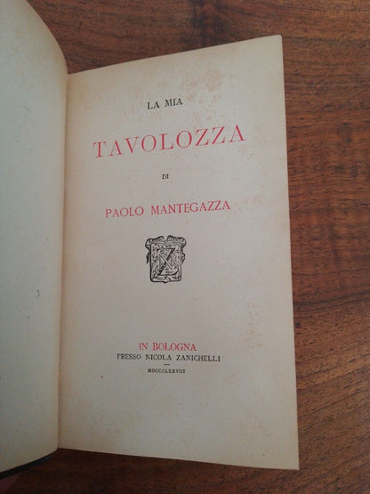 La mia tavolozza, P. Mantegazza, Zanichelli, autografato, 1878, raro
