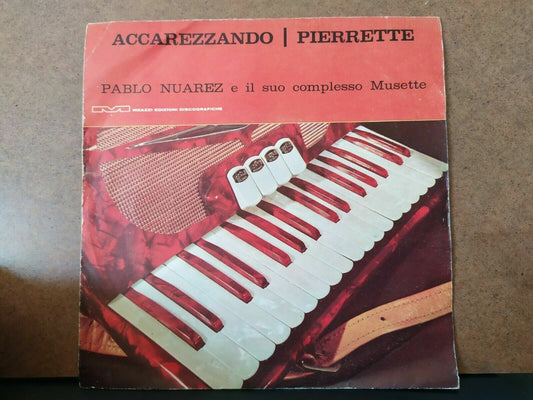 Pablo Nuarez e il suo complesso Musette / Accarezzando -Pierrette