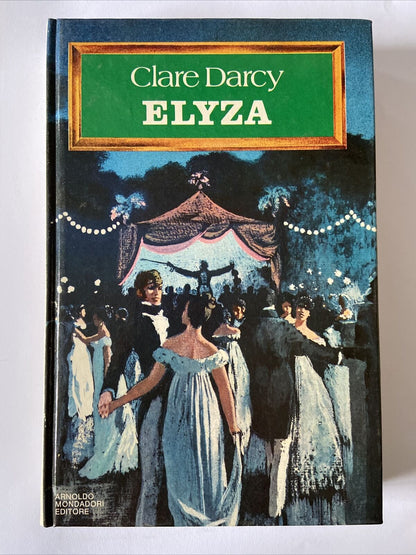 ELYZA - CLARE DARCY - MONDADORI --- 1979