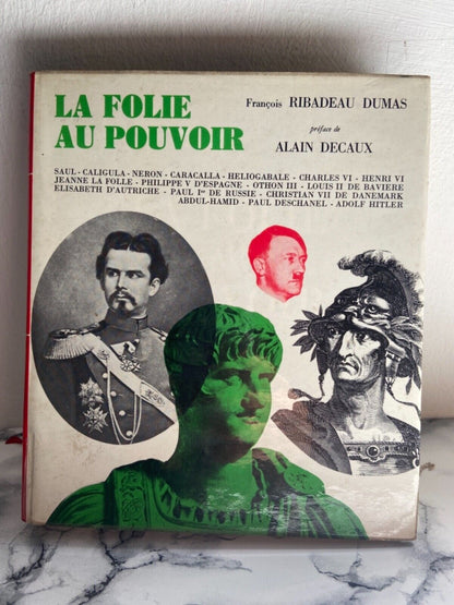 La folie au pouvoir - R. Dumas