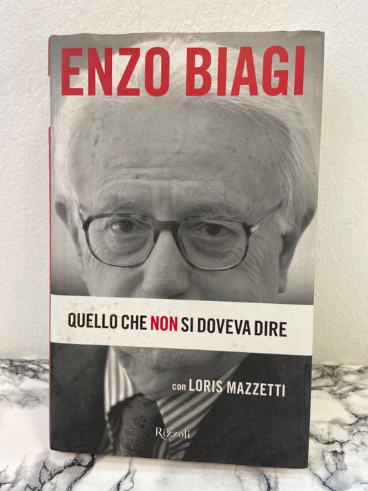 Enzo Biagi - What shouldn't have been said