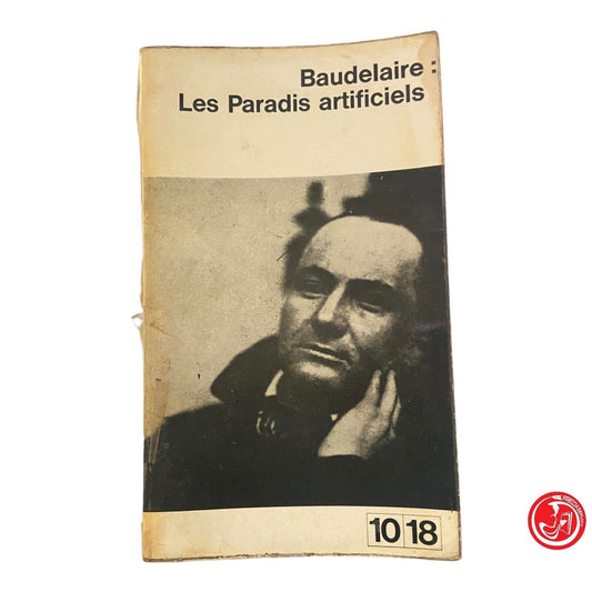 Baudelaire: Les Paradis artificiels - Baudelaire