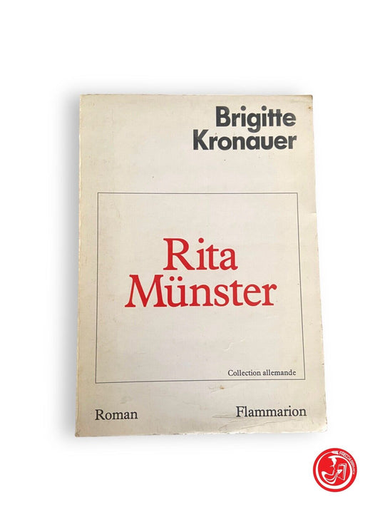 Rita Münster - B. Kronauer - Klett-Cotta, 1983 Flammarion 1987