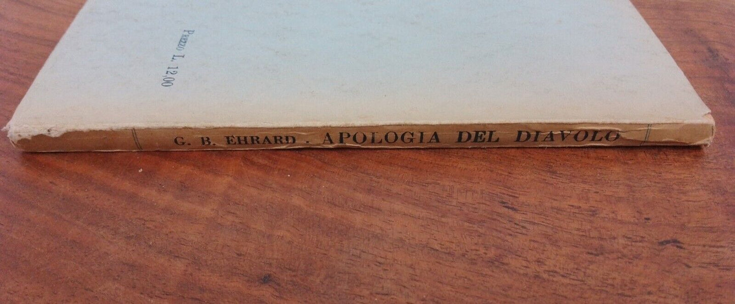 Apology of the devil - GB Ehrard - Laterza 1943 + speech L. Stefanoni 1893