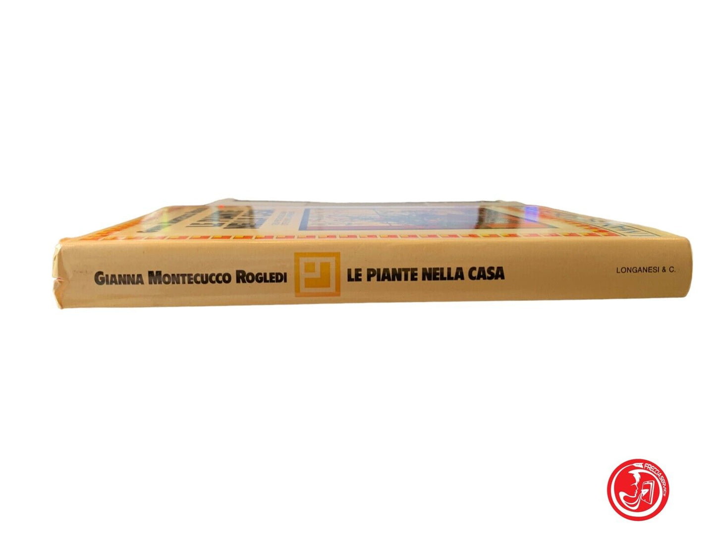 Le piante nella casa - Gianna Montecucco Rogledi - Longanesi & C. 1983