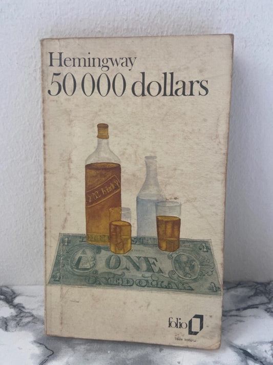 E. Hemingway - 50 000 dollars