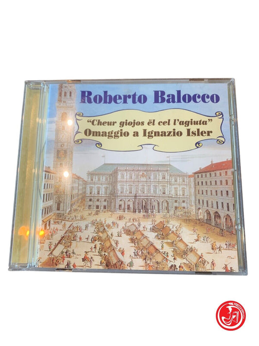 Roberto Balocco – "Cheur Giojos El cel L'Agiuta" - Homage to Ignazio Isler